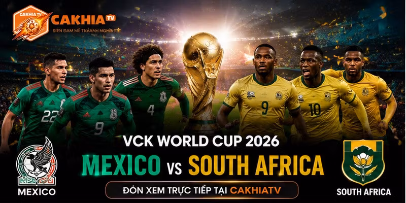 Soi Kèo Tài Xỉu Mexico vs South Africa